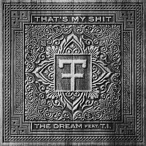 500 1420224485 the dream releases artwork for upcoming thats my sh t1 590x590 58 original